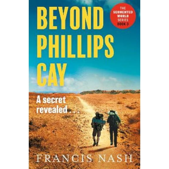 Francis Nash Beyond Phillips Cay (Hardcover)