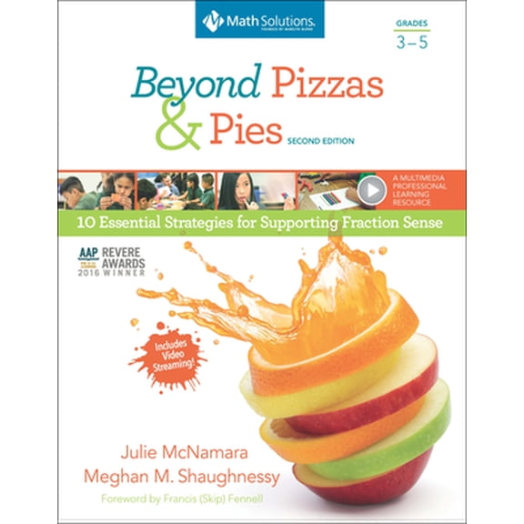 Pre-Owned Beyond Pizzas & Pies, Grades 3-5, Second Edition: 10 Essential Strategies for Supporting Fraction Sense (Unknown) 1935099531 9781935099536
