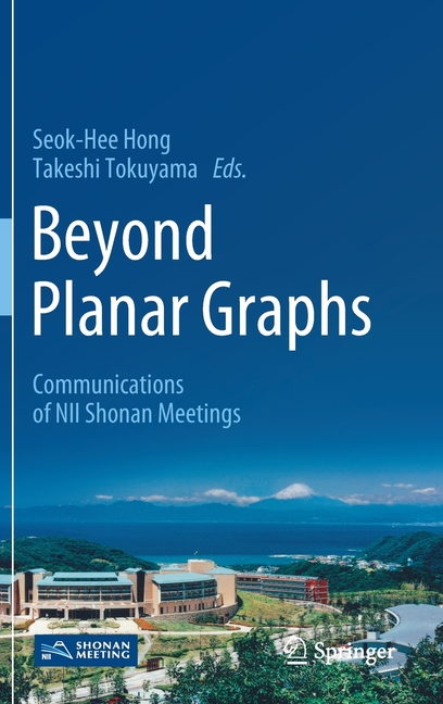 Beyond Planar Graphs: Communications of Nii Shonan Meetings, (Hardcover)