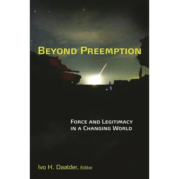 Beyond Preemption: Force and Legitimacy in a Changing World, (Paperback)