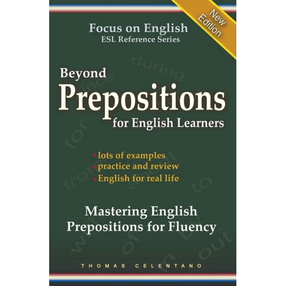 Beyond Prepositions for ESL Learners - Mastering English Prepositions for Fluency, (Paperback)