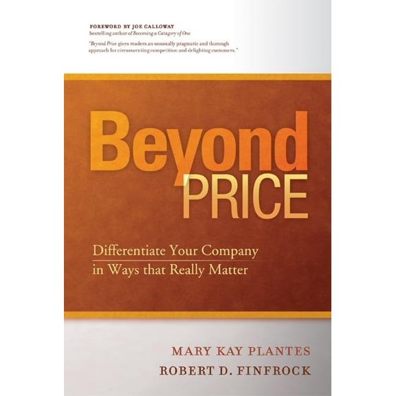 Pre-Owned Beyond Price: Differentiate Your Company in Ways That Really Matter (Hardcover) 1929774737 9781929774739