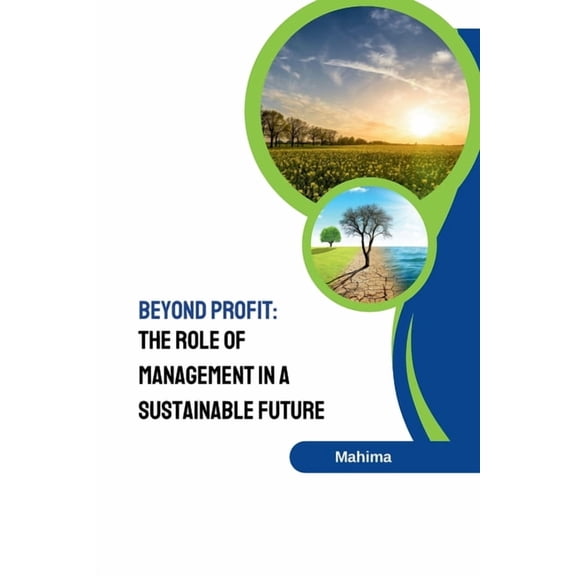 Beyond Profit: The Role of Management in a Sustainable Future, (Paperback)