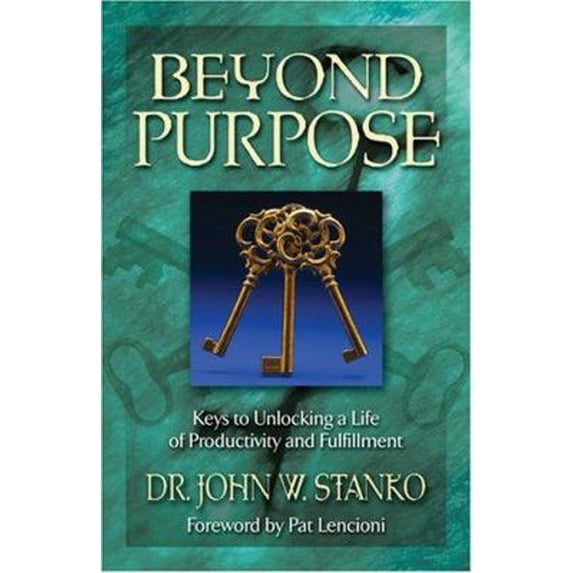 Pre-Owned Beyond Purpose: Keys to Unlocking a Life of Productivity and Fulfillment (Paperback) 1581692404 9781581692402