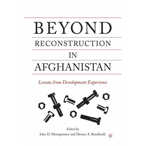 Beyond Reconstruction in Afghanistan: Lessons from Development Experience, (Paperback)