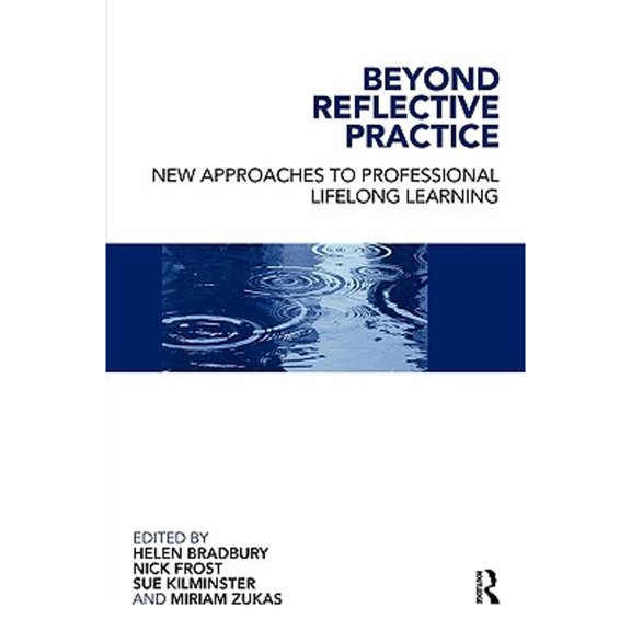 Pre-Owned Beyond Reflective Practice: New Approaches to Professional Lifelong Learning Paperback