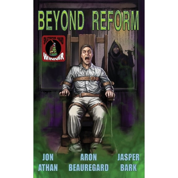 Beyond Reform (Paperback) by Jon Athan, Jasper Bark, Aron Beauregard