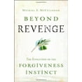 thumbnail image 1 of Pre-Owned Beyond Revenge: The Evolution of the Forgiveness Instinct (Hardcover) 078797756X 9780787977566, 1 of 1