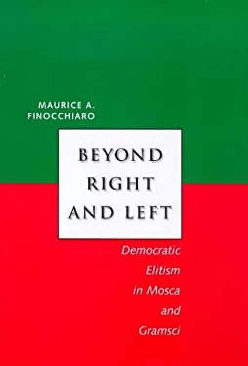 Pre-Owned Beyond Right And Left : Democratic Elitism In Mosca And ...