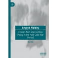 thumbnail image 1 of Beyond Rigidity: China's Non-Intervention Policy in the Post-Cold War Period, (Paperback), 1 of 1