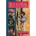 thumbnail image 1 of Pre-Owned Beyond Risk: Conversations With Climbers, 9780898862966, 0898862965, Hardcover,, 1 of 1