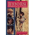 thumbnail image 1 of Pre-Owned Beyond Risk: Conversations With Climbers (Paperback) 0898864577 9780898864571, 1 of 1