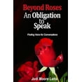 thumbnail image 1 of Beyond Roses -- An Obligation to Speak: Finding Voice for Conversations (Paperback), 1 of 1