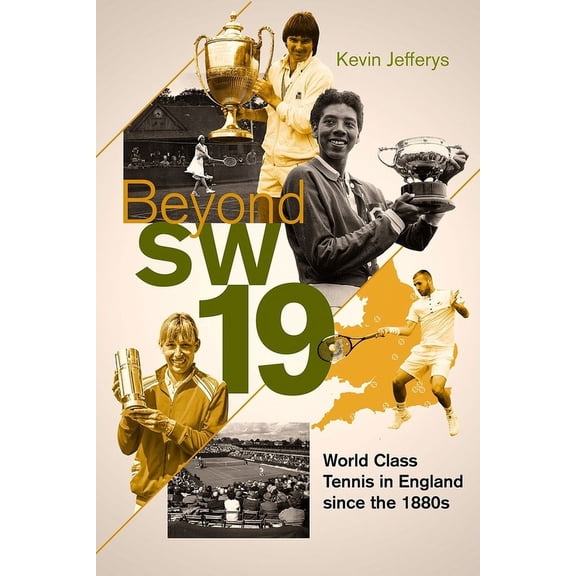 Beyond SW19 : Tournament Tennis in Britain since the 1880s (Hardcover)