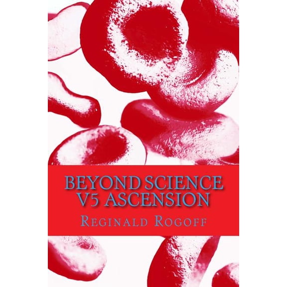 Beyond Science Beyond Science V5 Ascension, Book 5, (Paperback)
