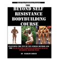thumbnail image 1 of Pre-Owned Beyond Self Resistance Bodybuilding Course Paperback, 1 of 1
