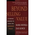 thumbnail image 1 of Pre-Owned Beyond Selling Value: A Proven Process to Avoid the Vendor Trap, 9780793154708, 0793154707, Paperback, Original edition, 1 of 1