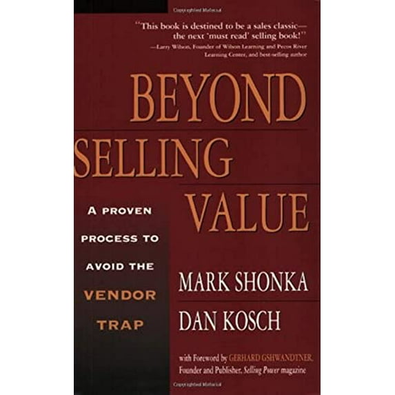 Pre-Owned Beyond Selling Value: A Proven Process to Avoid the Vendor Trap, 9780793154708, 0793154707, Paperback, Original edition