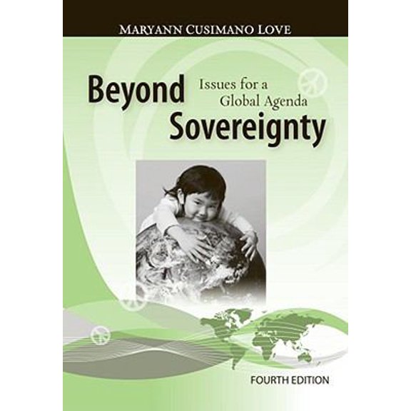 Pre-Owned Beyond Sovereignty: Issues for a Global Agenda, 4th Edition (Paperback) 049579323X 9780495793236