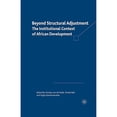 thumbnail image 1 of Pre-Owned Beyond Structural Adjustment: The Institutional Context of African Development (Paperback) 1403963177 9781403963178, 1 of 1