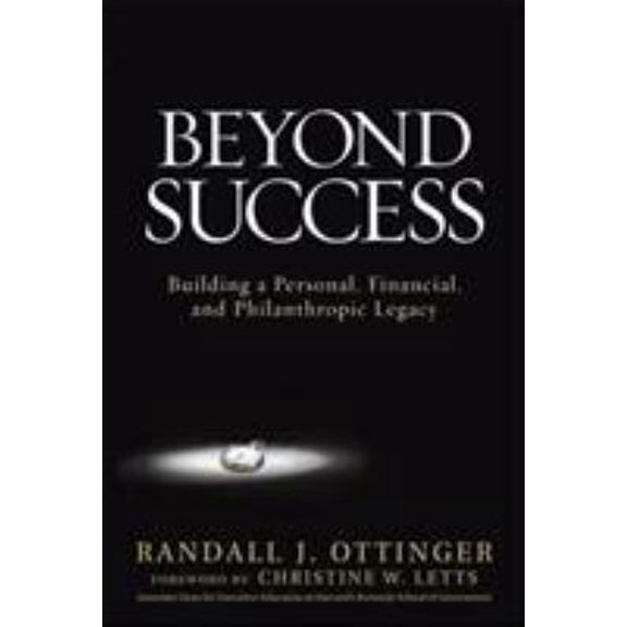Pre-Owned Beyond Success: Building a Personal, Financial, and Philanthropic Legacy (Hardcover) 0071496769 9780071496766