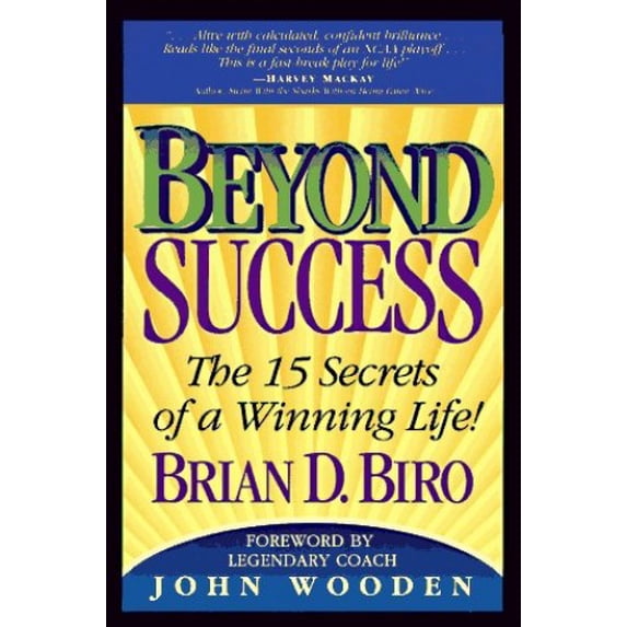 Pre-Owned Beyond Success: The 15 Secrets of a Winning Life! (Paperback) 0964745321 9780964745322