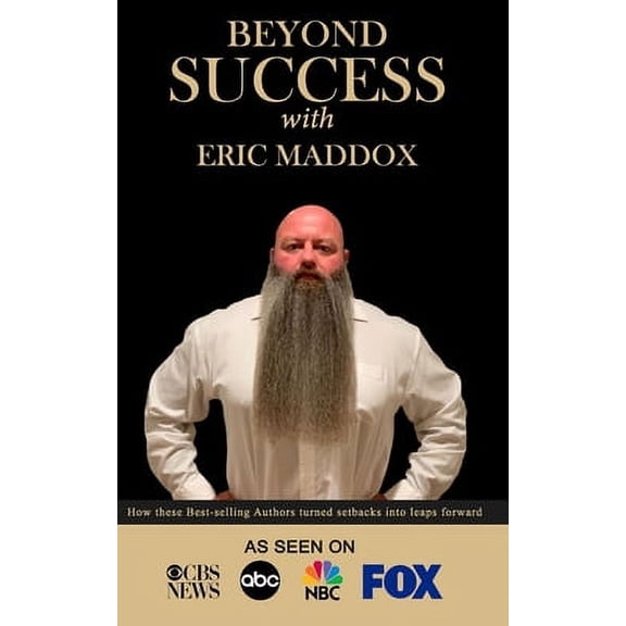 Beyond Success with Eric Maddox (Paperback)