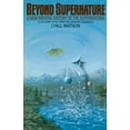 thumbnail image 1 of Beyond Supernature: A New Natural History of the Supernatural, (Paperback), 1 of 1