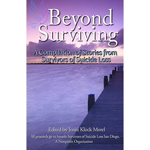 Pre-Owned Beyond Surviving: A Compilation of Stories from Survivors of Suicide Loss (Paperback) 0615943012 9780615943015