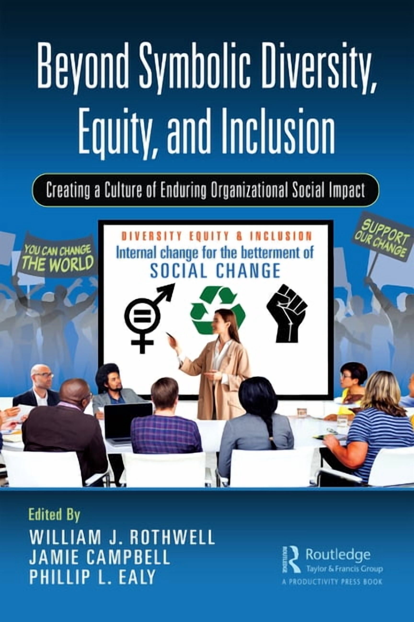 Beyond Symbolic Diversity, Equity, and Inclusion: Creating a Culture of ...