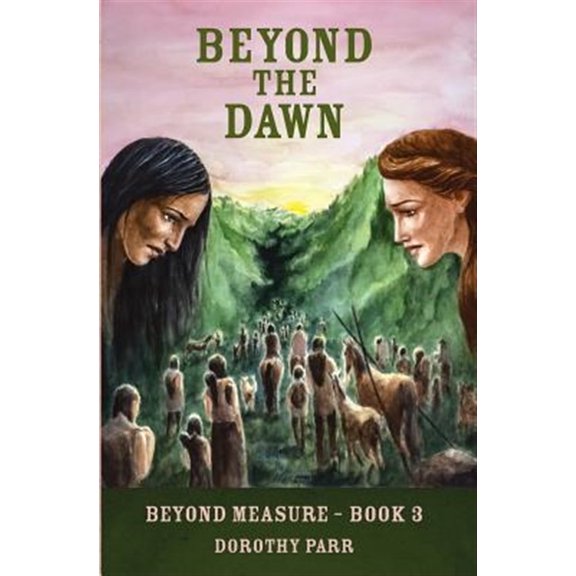 Pre-Owned Beyond The Dawn Beyond Measure Paperback Dorothy Parr