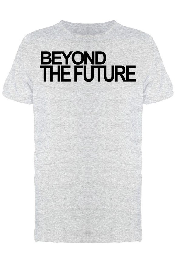 Beyond The Future Men's T-shirt