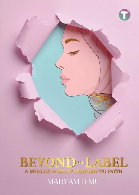 Beyond The Label: A Muslim Woman's Return to Faith, (Paperback)