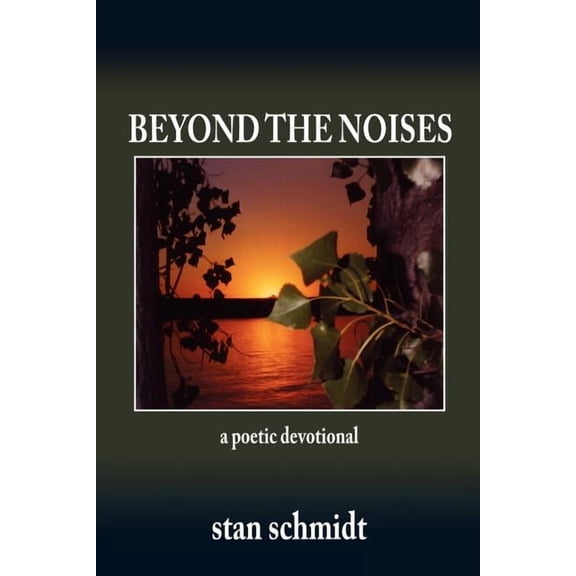 Beyond The Noises : A Poetic Devotional