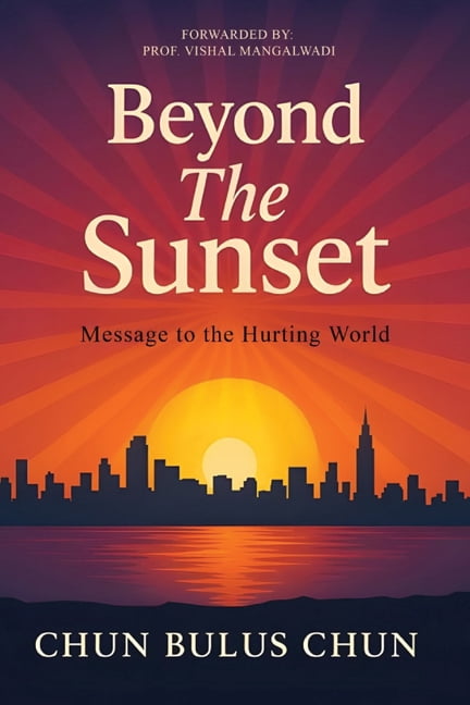 Beyond The Sunset: Message to the Hurting World, (Paperback)