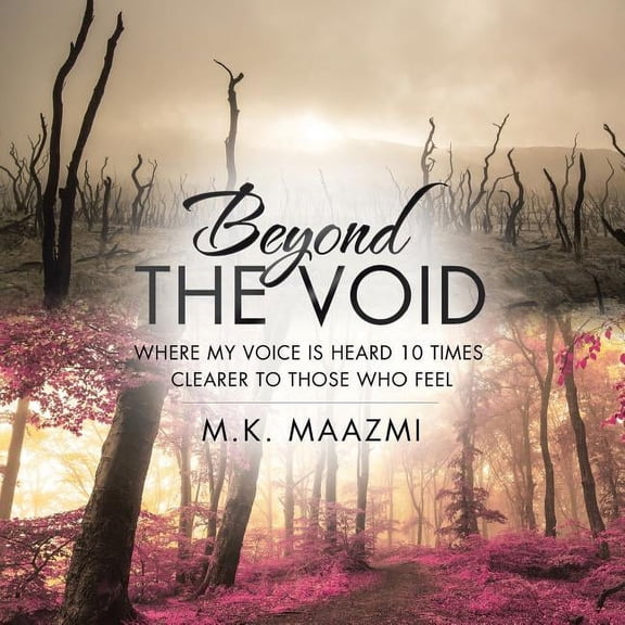 Beyond The Void: Where my voice is heard 10 times clearer to those who FEEL (Paperback)