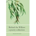 thumbnail image 1 of Beyond The Willow: A Poetry Collection (Paperback), 1 of 1