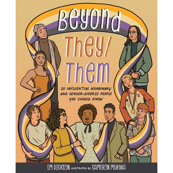 Beyond They/Them: 20 Influential Nonbinary and Gender-Diverse People You Should Know, (Hardcover)