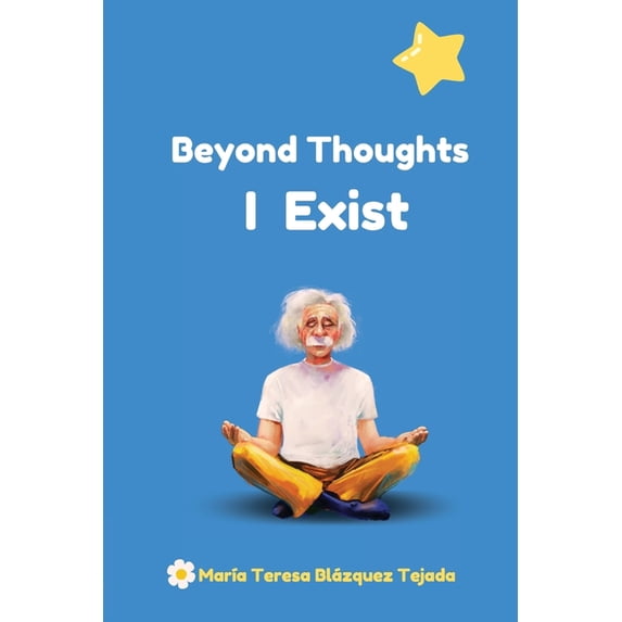 Beyond Thought I Exist, (Paperback)