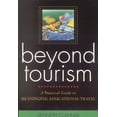 thumbnail image 1 of Beyond Tourism : A Practical Guide to Meaningful Educational Travel (Paperback), 1 of 1