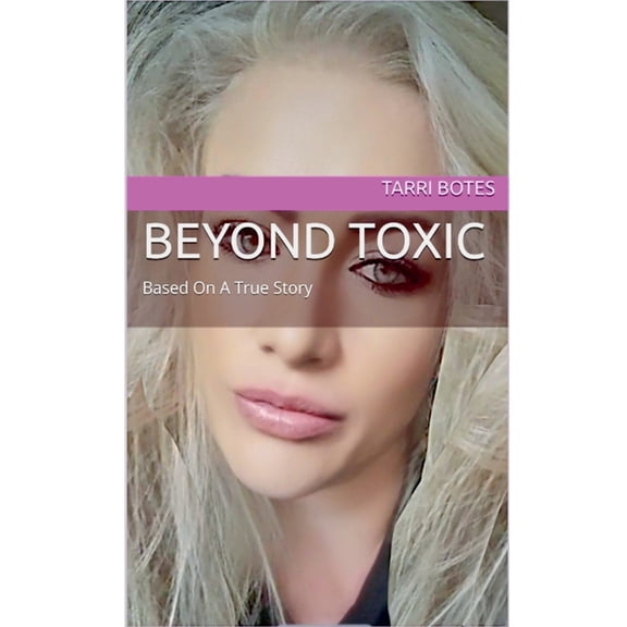 Beyond Toxic, (Paperback)