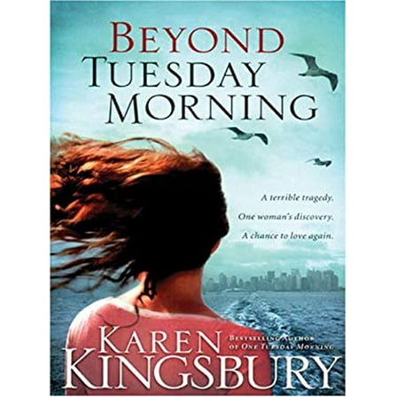 Pre-Owned Beyond Tuesday Morning (Paperback) by Karen Kingsbury