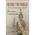 thumbnail image 1 of Beyond Two Worlds: Critical Conversations on Language and Power in Native North America (SUNY series, Tribal Worlds: Critical Studies in American Indian Nation Building), 1 of 1