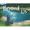 thumbnail image 1 of Beyond Us: A True Story with Implications for All of Us, (Paperback), 1 of 1