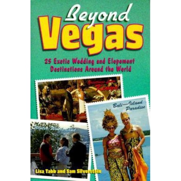Pre-Owned Beyond Vegas: 25 Exotic Wedding and Elopement Destinations Around the World (Paperback) 0809228831 9780809228836