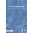 thumbnail image 1 of Beyond Virtual Production: Integrating Production Technologies, (Hardcover), 1 of 1