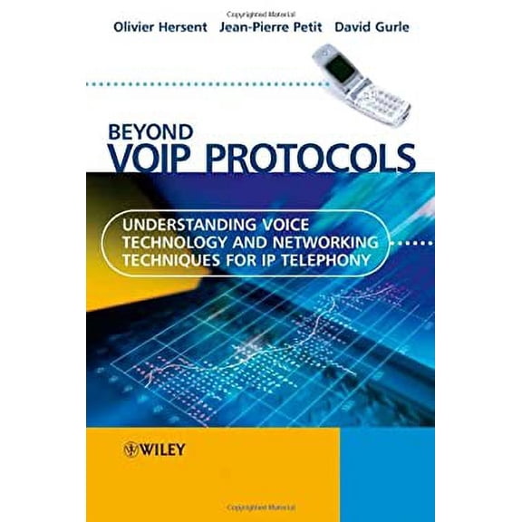 Pre-Owned Beyond Voip Protocols: Understanding Voice Technology and Networking Techniques for IP Telephony (Hardcover) 0470023627 9780470023624