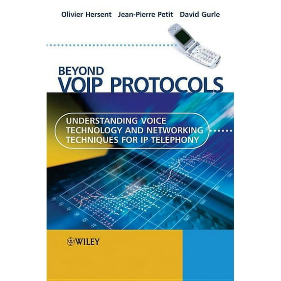 Beyond Voip Protocols: Understanding Voice Technology and Networking Techniques for IP Telephony, (Hardcover)