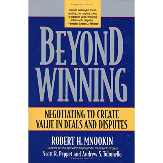 Pre-Owned Beyond Winning: Negotiating to Create Value in Deals and Disputes (Paperback) 0674012313 9780674012318