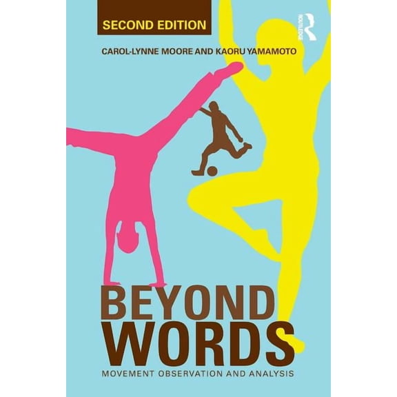 Beyond Words: Movement Observation and Analysis, (Paperback)
